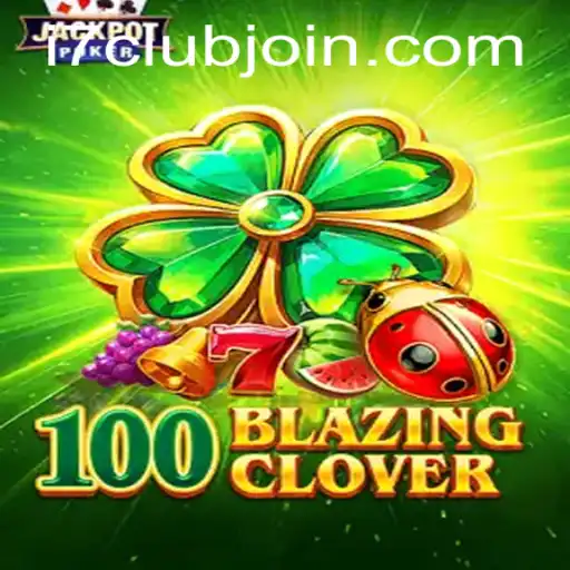 Exploring the Thrills of 100BlazingClover: The Latest Sensation from i7Club.com