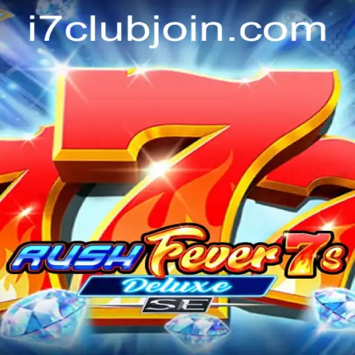 Experience the Excitement of RushFever7sDeluxeSE with i7Club.com